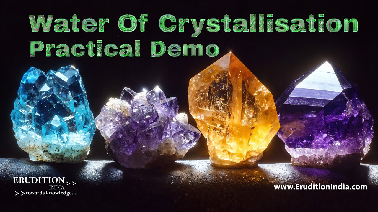 What is Water Of Crystallisation? Does Water Of Crystallisation Make A Substance Wet?