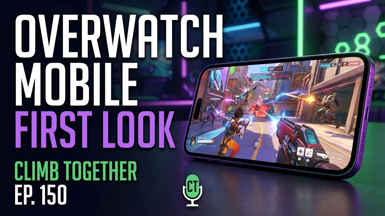 Overwatch Mobile First Look | Climb Together Ep. 150