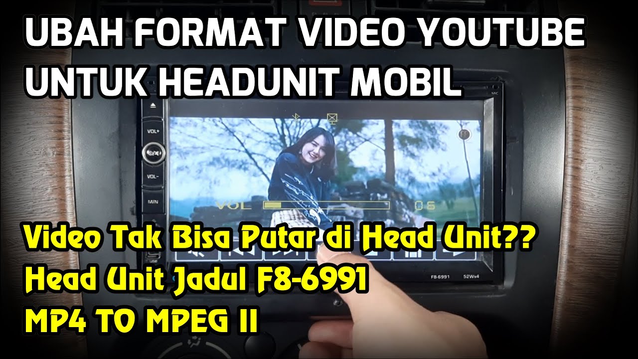 Tutorial Convert Video Untuk Head Unit Double Din TV Mobil, Ubah Format Video Untuk Headunit F8-6991