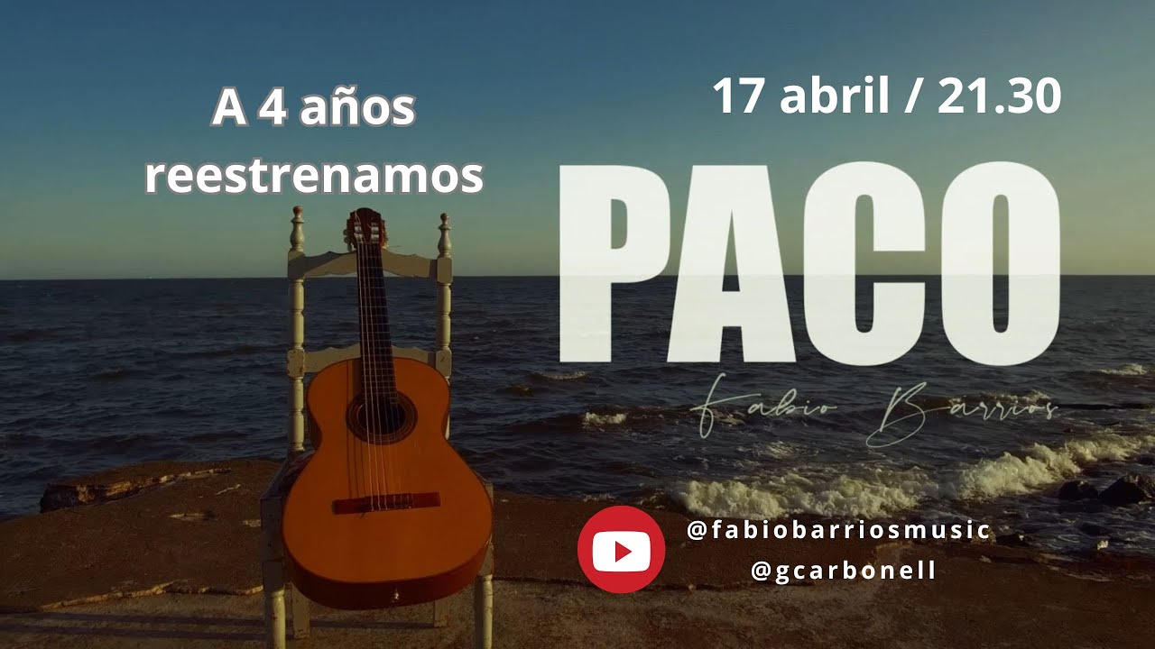 REESTRENO Videoclip PACO Autor e intérprete Fabio Barrios. Realización Gustavo Carbonell