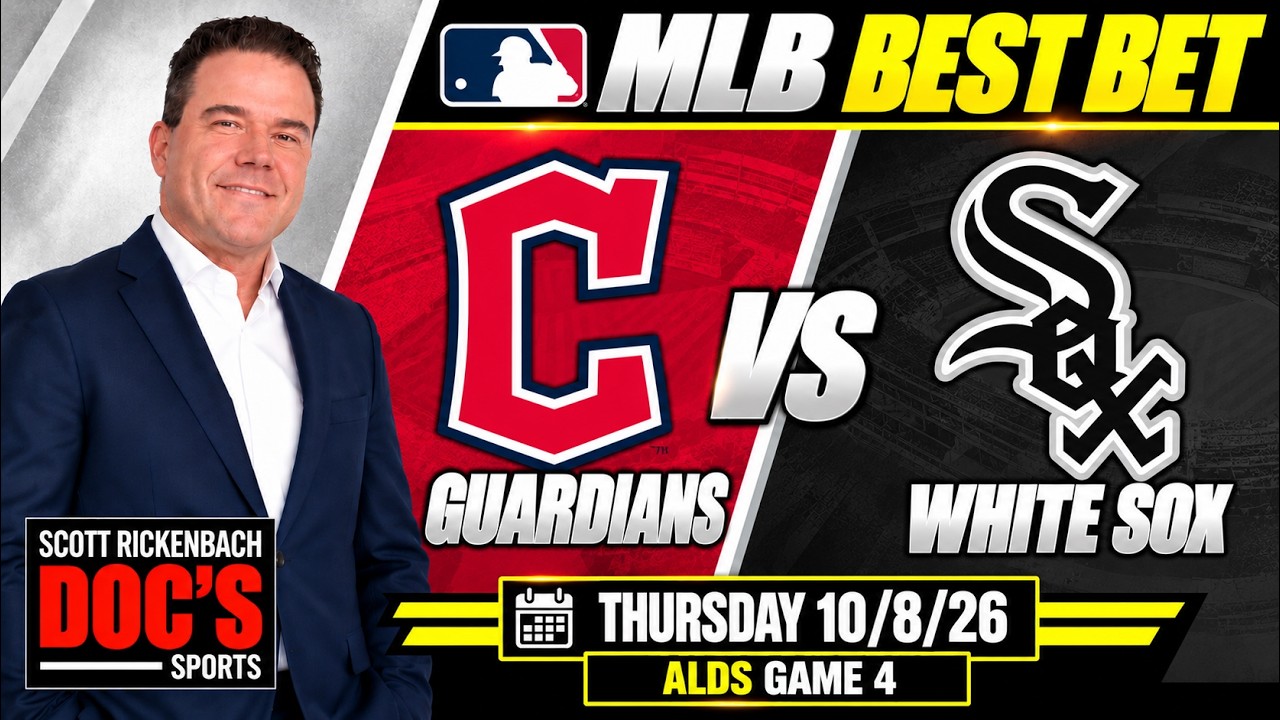 Guardians vs White Sox MLB Best Best Thursday 10/8/26 | MLB Picks & Predictions - Scott Rickenbach