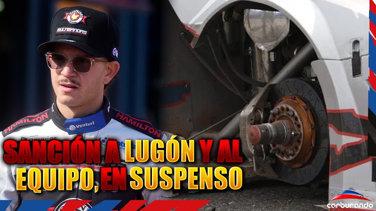 La ACTC dio MARCHA ATR&Aacute;S y PUSO EN SUSPENSO la SANCI&Oacute;N a LUG&Oacute;N en ESCUDER&Iacute;A CARBURANDO 06 04