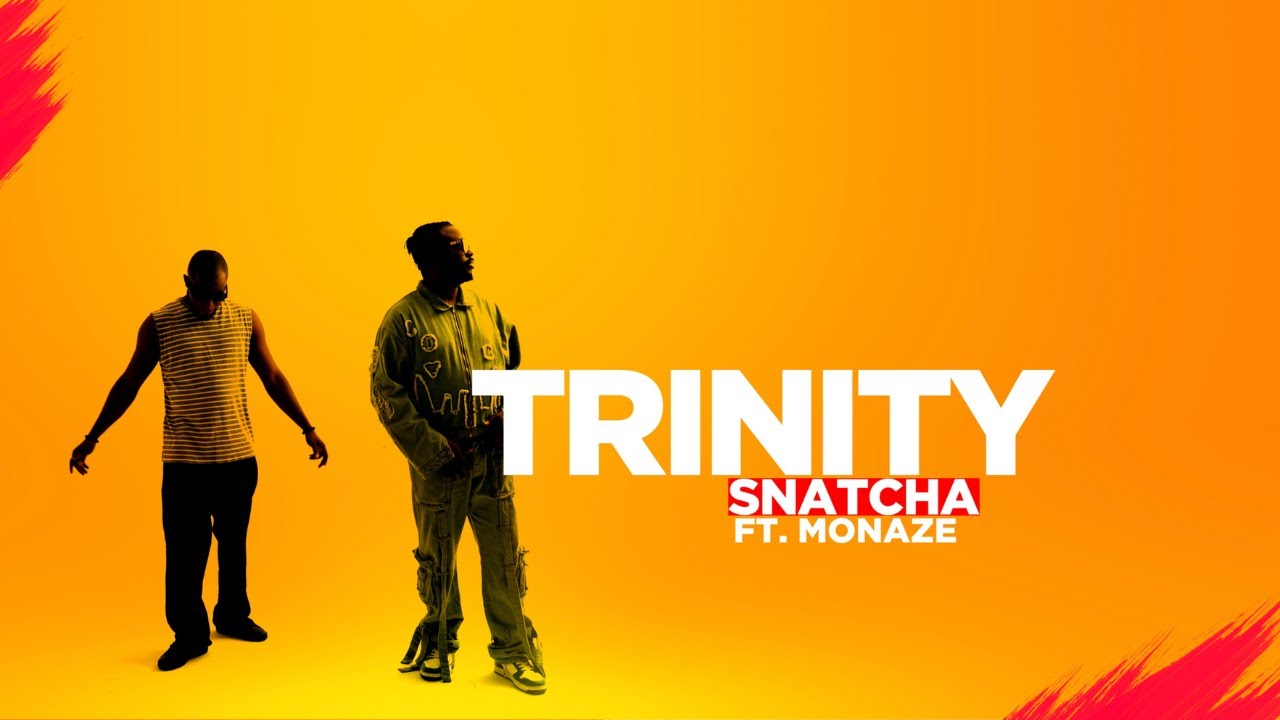 Snatcha & Monaze - Trinity (Official Video)