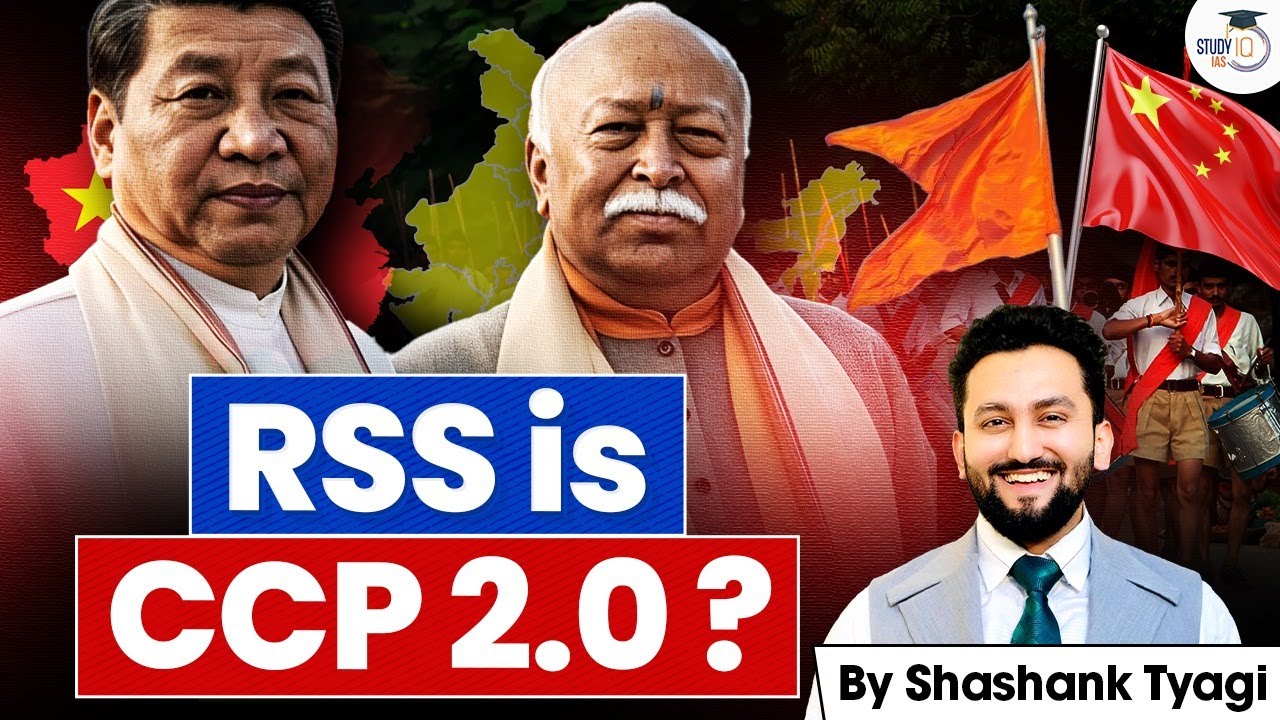 India’s RSS, China’s CCP – Parallel Paths to Power? | Political Ideology & Strategy | UPSC | StudyIQ