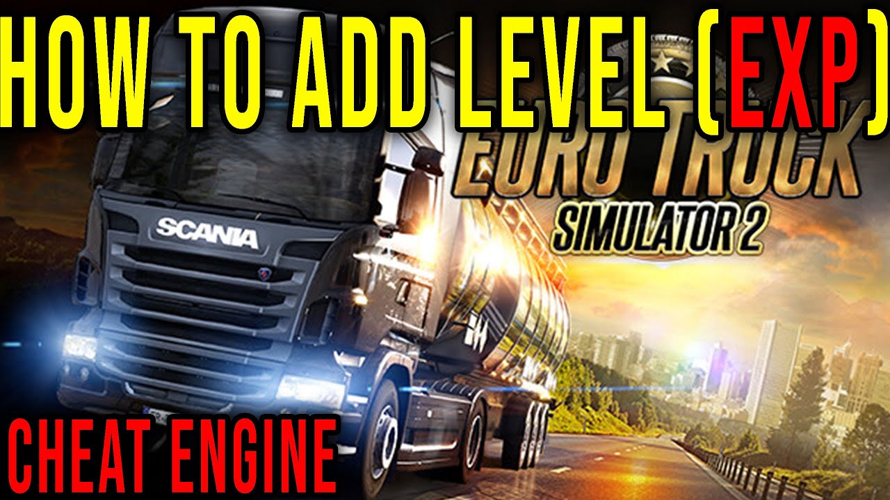 HOW TO ADD  LEVEL / EXP (CHEAT ENGINE) - Euro Truck Simulator 2