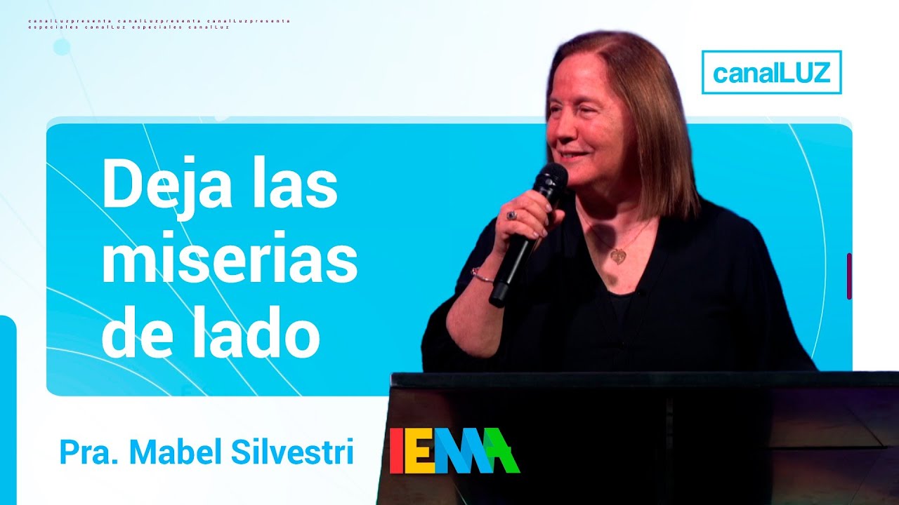 Dejar las miserias de lado  I Pra.Mabel Silvestri #IEMAenVIVO -  Sàbado 24 de Junio 2023