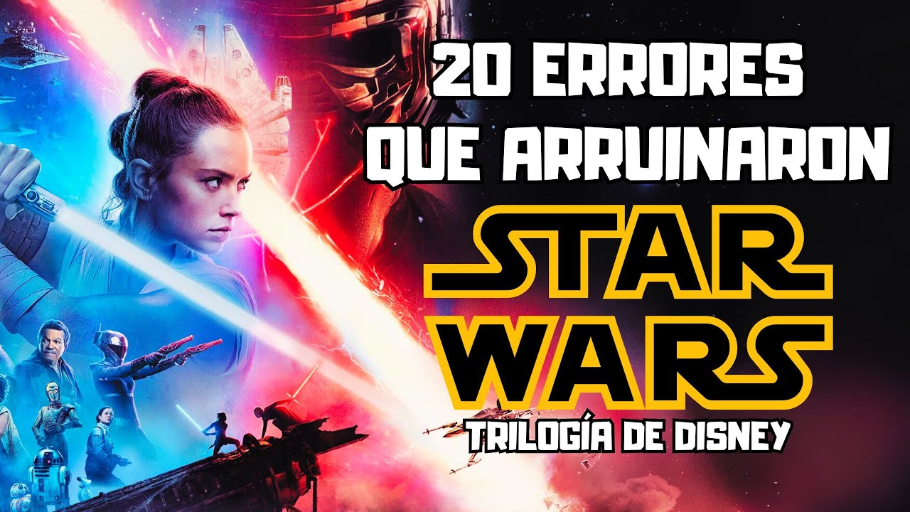 20 ERRORES que ARRUINARON la TRILOGÍA DE DISNEY de STAR WARS