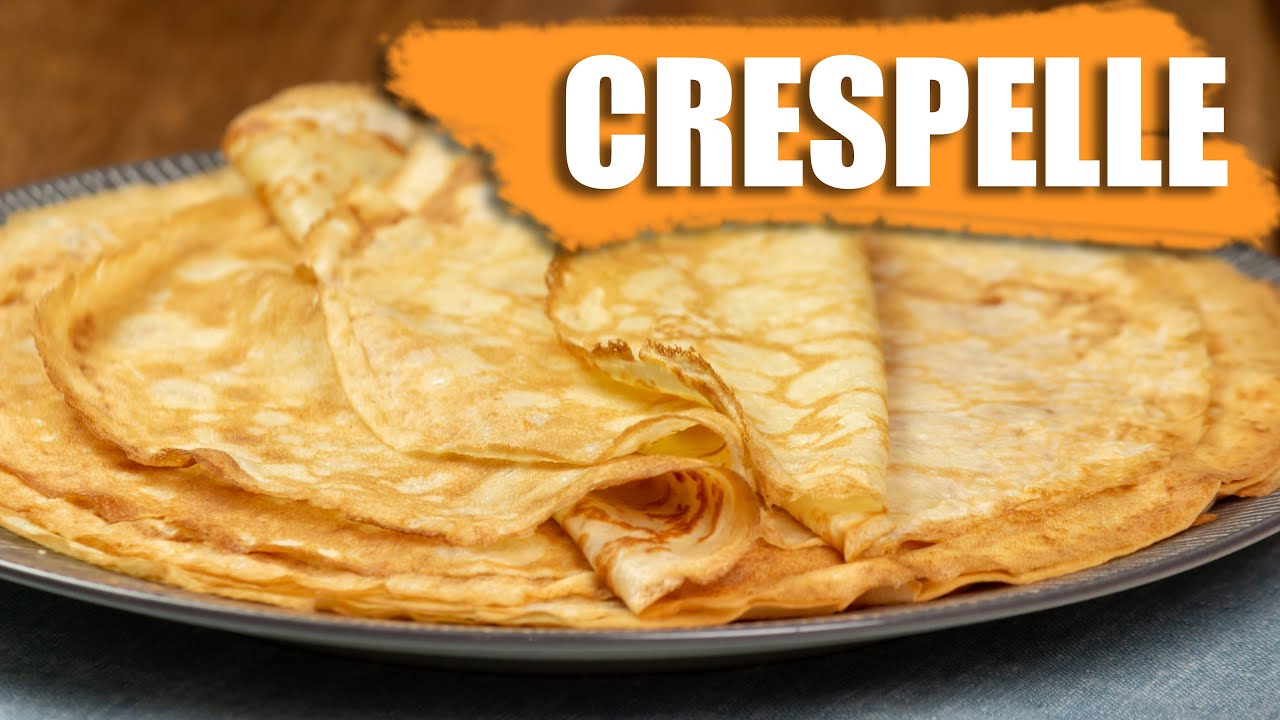 Crespelle. Come fare le crespelle perfette.