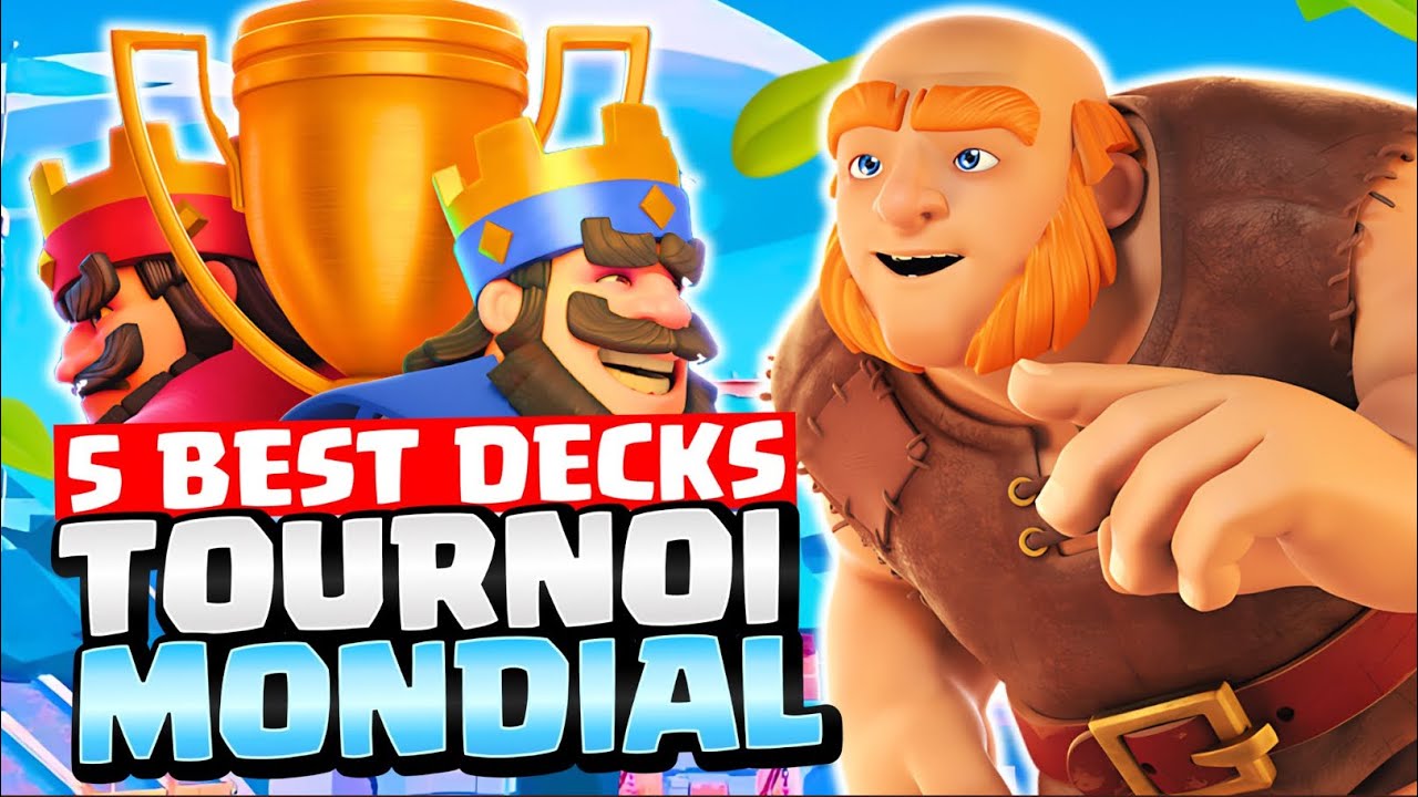 LES MEILLEURS DECKS POUR DÉTRUIRE LE TOURNOI MONDIAL SUR CLASH ROYALE !!
