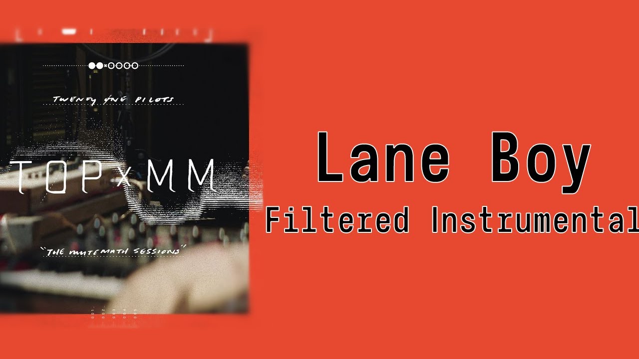 Twenty One Pilots - Lane Boy (TOPxMM) [Instrumental]