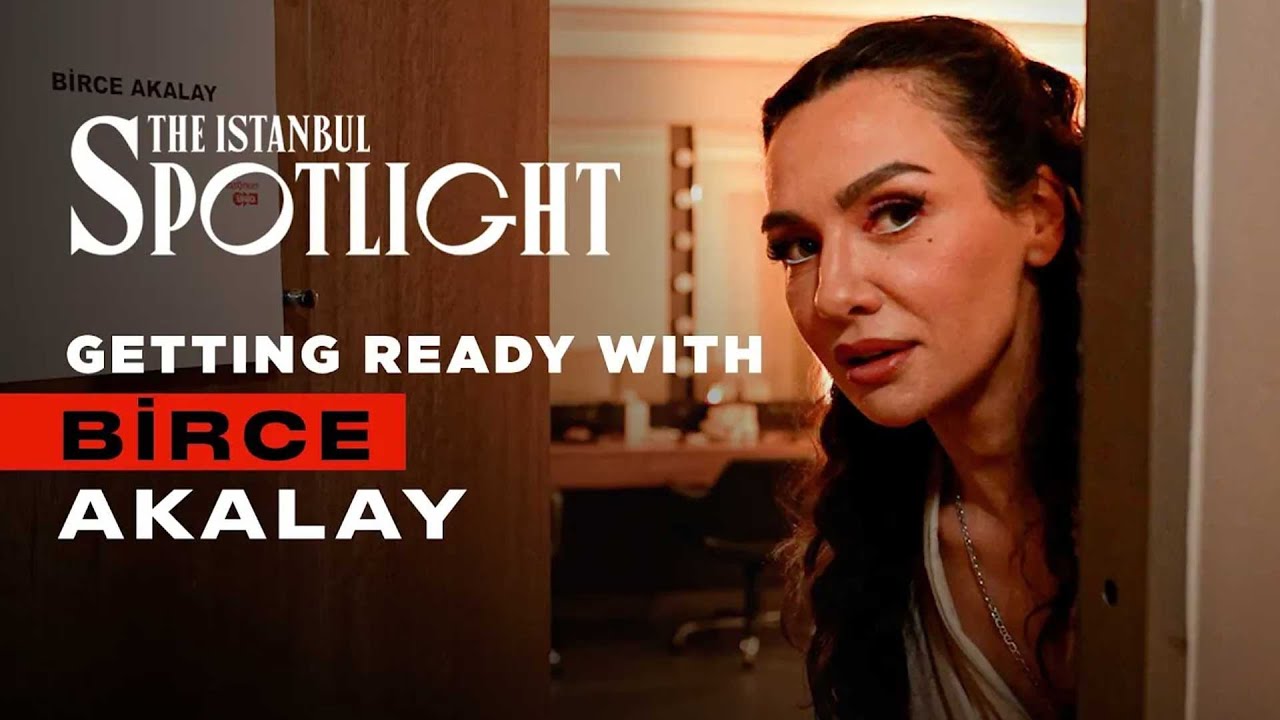 Spotlight Mirror | Getting Ready With Birce Akalay | The Istanbul Spotlight
