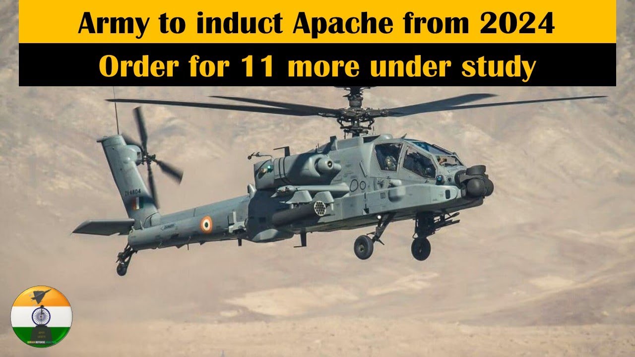 Army to induct Apache AH-64 attack helicopters from 2024 |  Order for 11 more under study