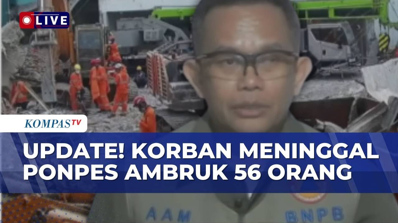UPDATE! Evakuasi Ponpes Ambruk di Sidoarjo: 56 Orang Meninggal, 7 Santri Masih Dicari |KOMPAS PETANG