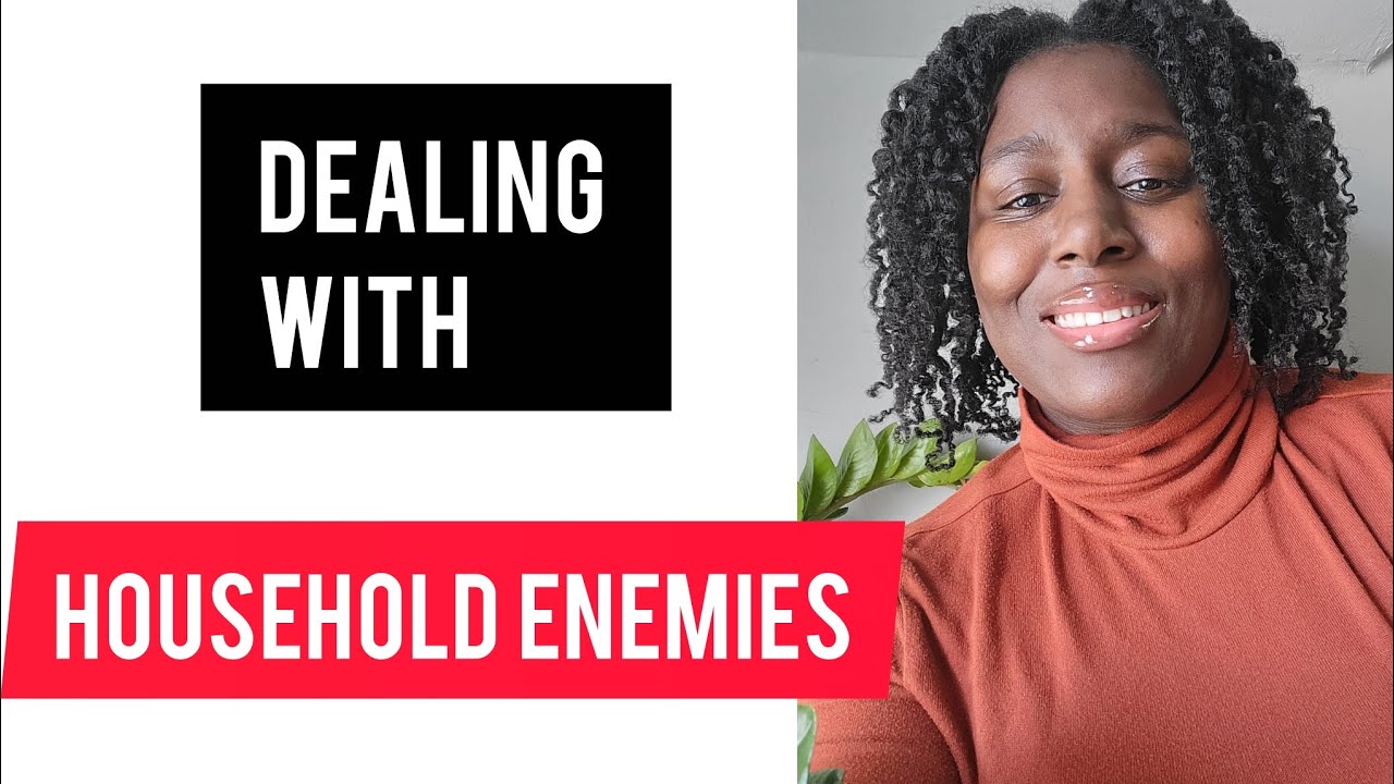 Dealing with household enemies.  