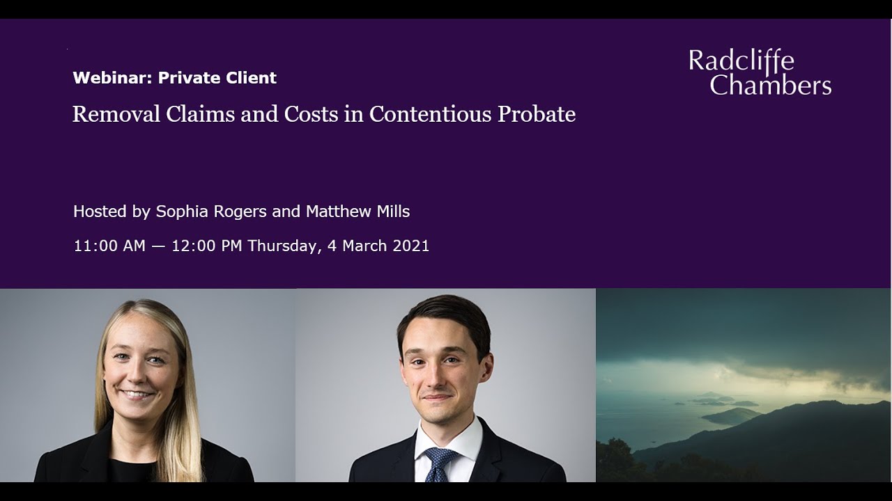 Junior Programme: Private Client - Removal Claims and Costs in Contentious Probate