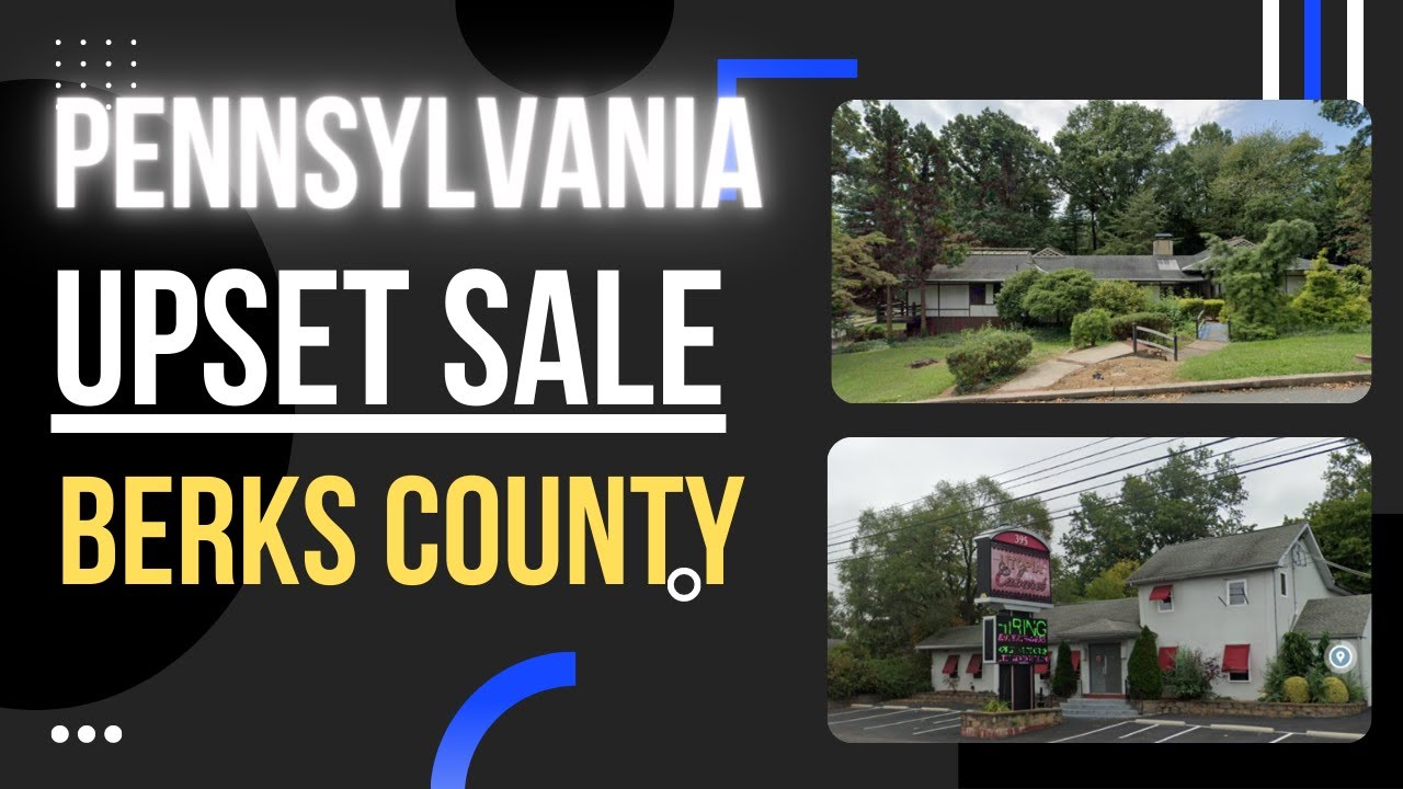 Berks, PA Upset Sale - Homes & Commercial Property $$ - Deal of Week