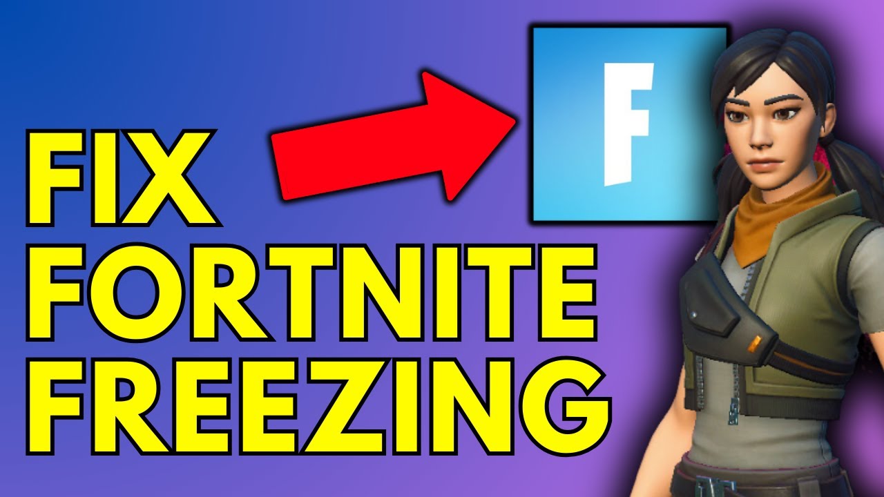 How To Fix Fortnite Freezing On PC