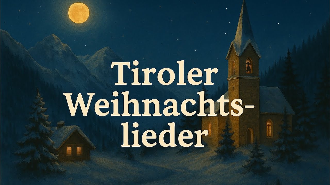 Tiroler Weihnachtslieder 