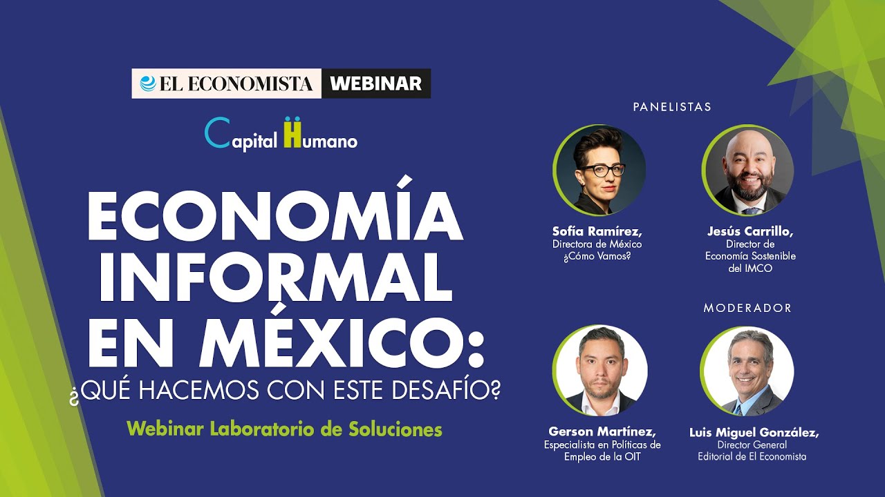 Laboratorio de soluciones: Economía informal en México, ¿Qué hacemos con este desafío?