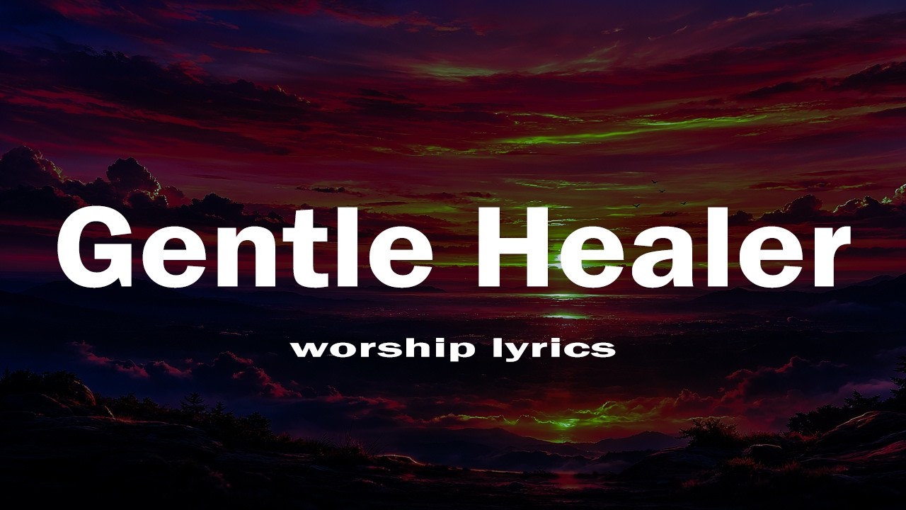 Gentle Healer 🕊️  A Soft Worship Song for the Wounded Heart