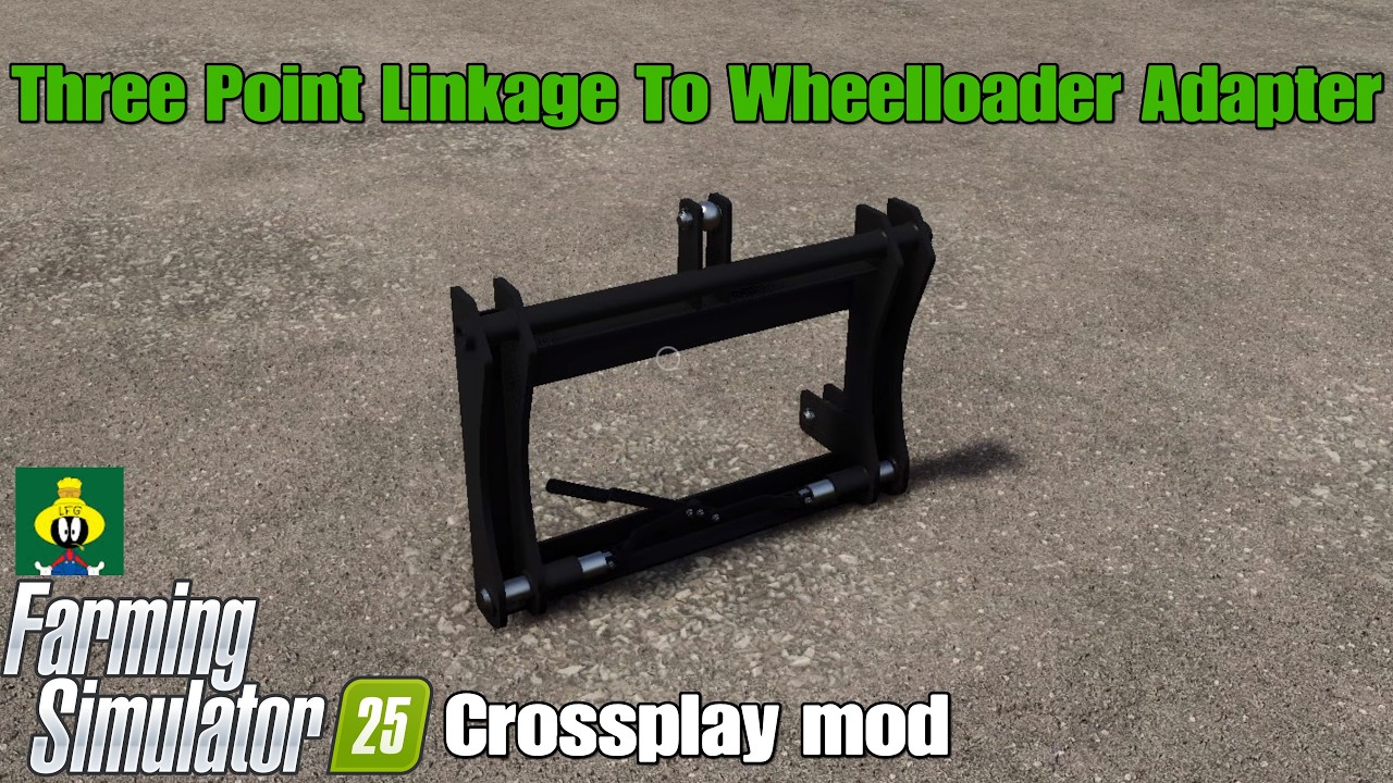 Three Point Linkage To WheelLoader Adapter / FS25 crossplay mod