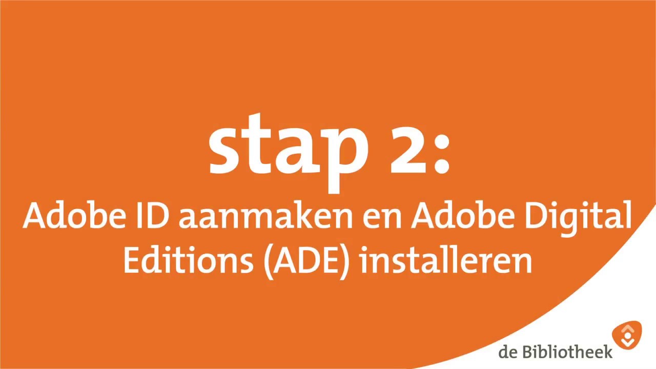 Stap 2 - Adobe ID aanmaken en ADE installeren