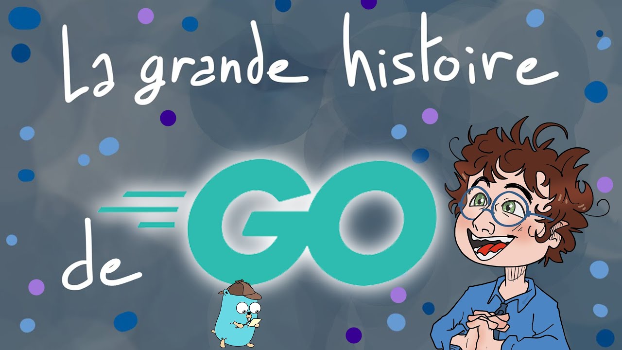La grande histoire du langage GO !