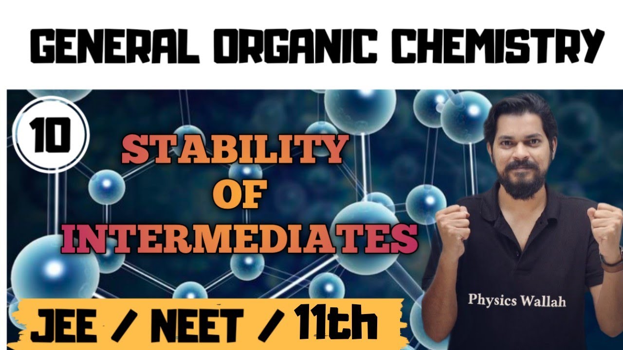 General organic chemistry । Class11 (L10) | Stability of intermediates