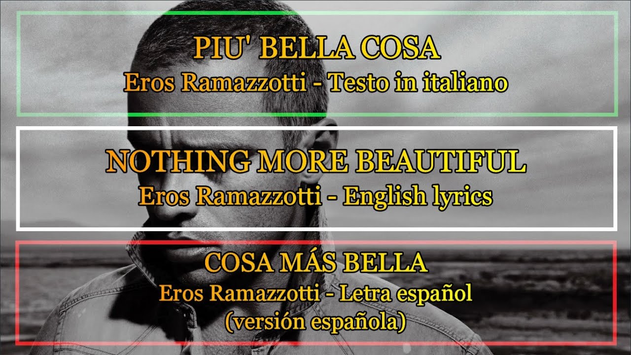PIÙ BELLA COSA - Eros Ramazzotti 1996 (Letra Español, English lyrics, testo italiano)