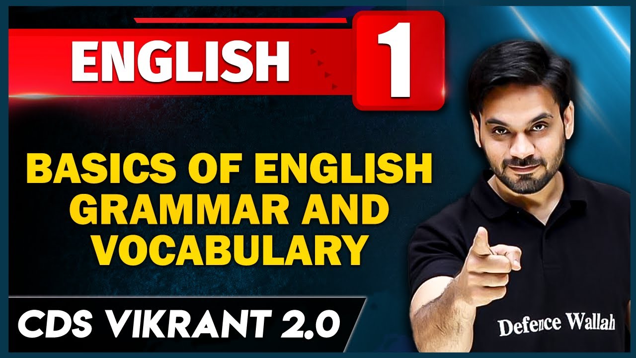 Basics of English Grammar and Vocabulary | English 01 | CDS Vikrant 2.0