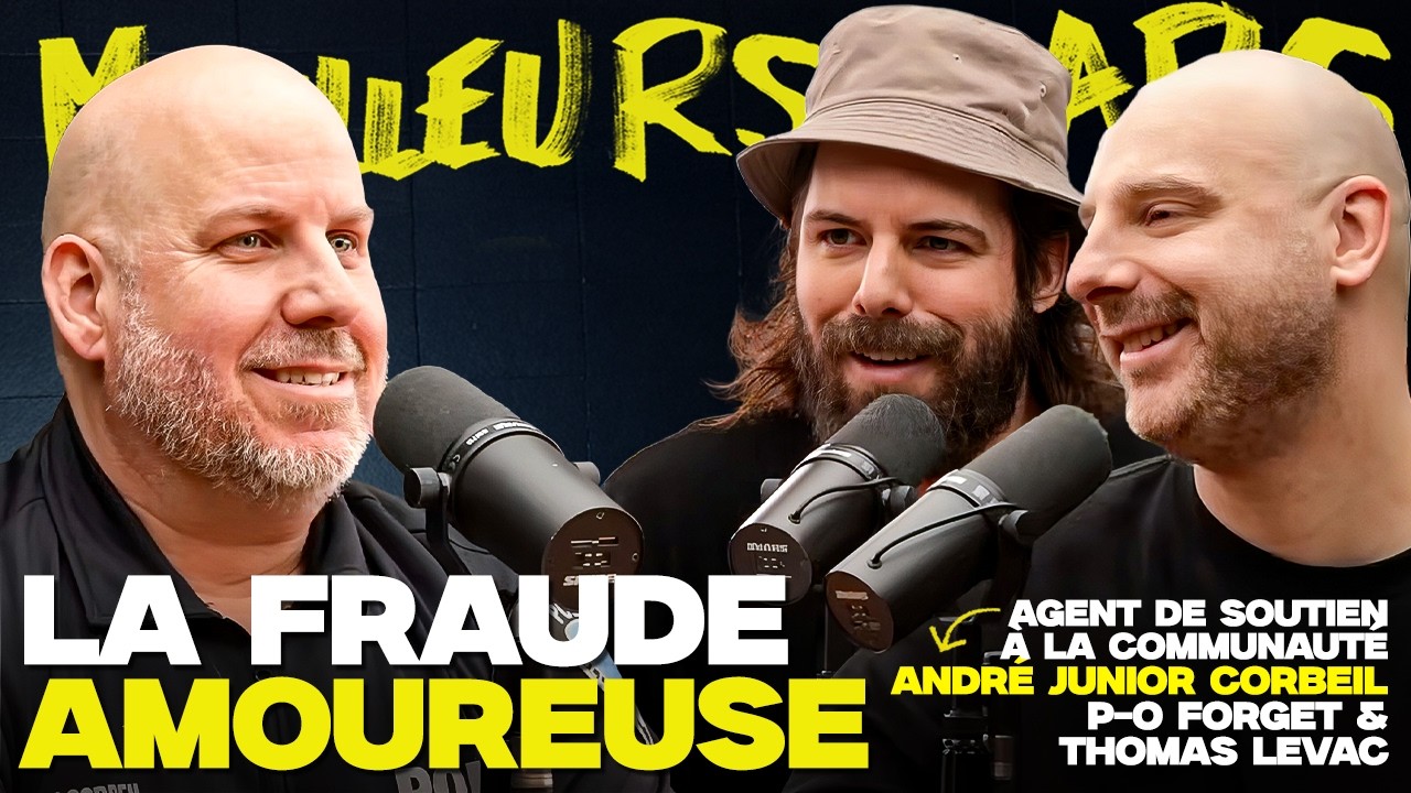 Meilleurs Gars - La fraude amoureuse avec l'agent de soutien à la communauté André Junior Corbeil