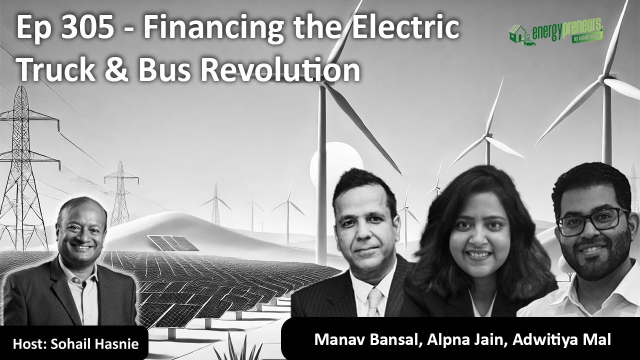 Ep #305 - Financing the Electric Truck & Bus Revolution