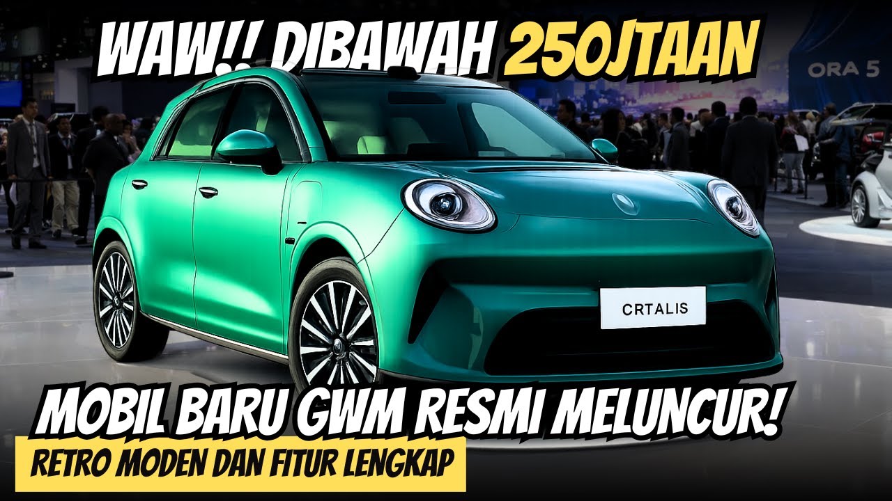 DESAIN RETRO, HARGA MENGGODA! GWM ORA 5 RESMI MELUNCUR DI BAWAH 250 JUTAAN!! SIMAK FAKTANYA