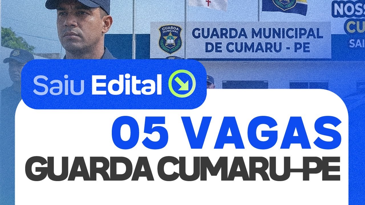 URGENTE! SAIU O EDITAL DO CONCURSO PREFEITURA DE CUMARU-PE; VAGAS PARA GUARDA