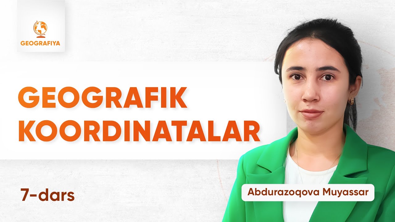 7 - dars | Geografik koordinatalar | Onlayn geografiya