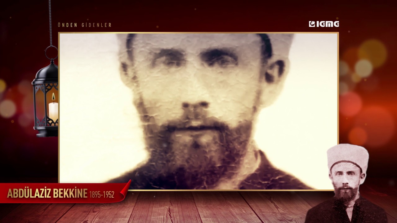 Önden Gidenler - Abdülaziz Bekkine