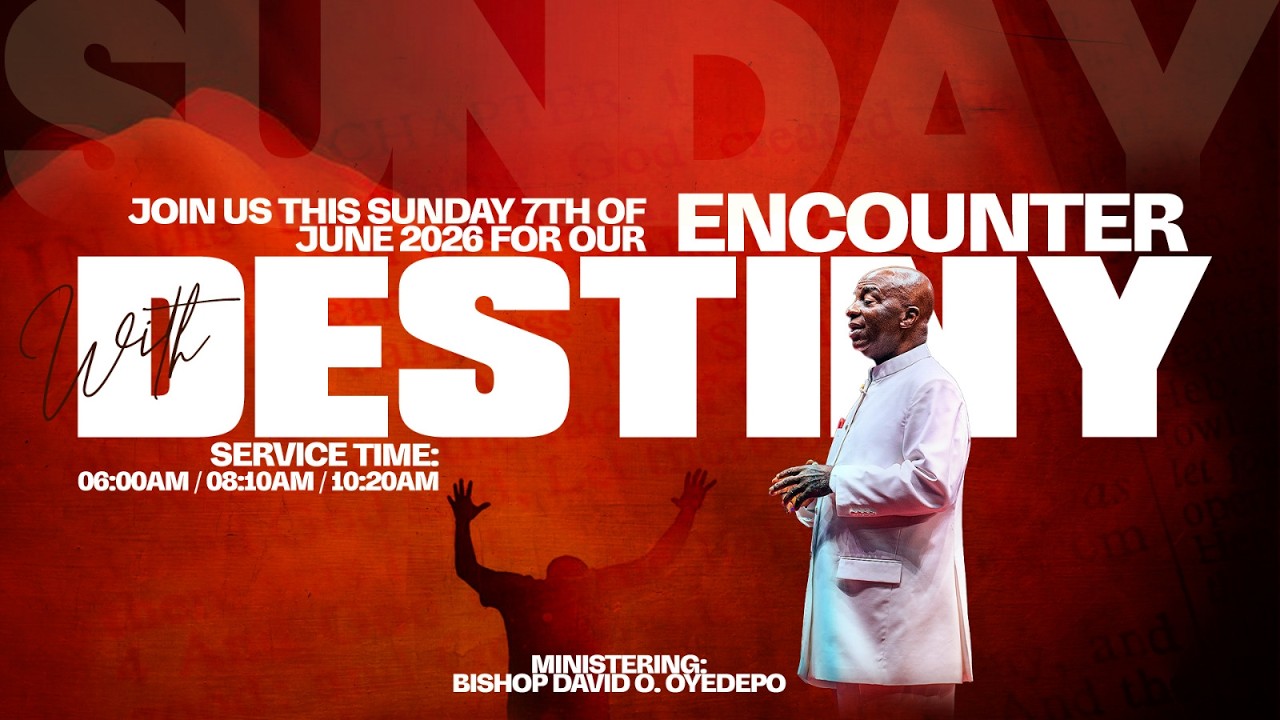 ENCOUNTER WITH DESTINY SERVICE | 7, JUNE 2026 | FAITH TABERNACLE OTA.