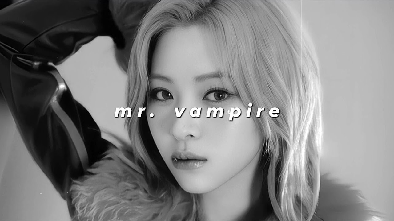 itzy - mr. vampire (slowed + reverb)