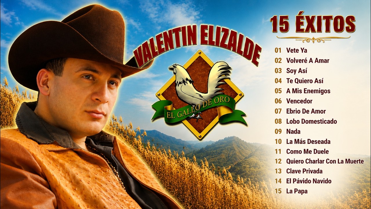 🎵 Valent&iacute;n Elizalde Mix 🐓 Puras Con Banda 🤠 15 Grandes &Eacute;xitos Inolvidables 🐓