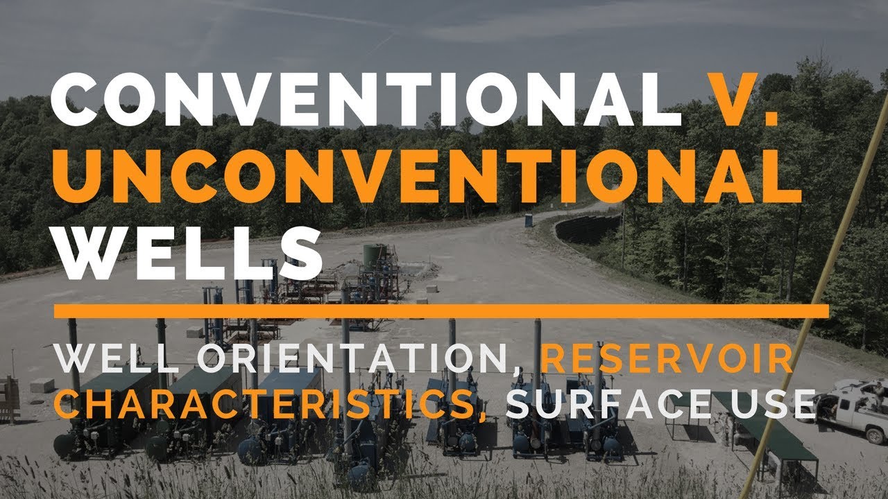Conventional  v. Unconventional Wells