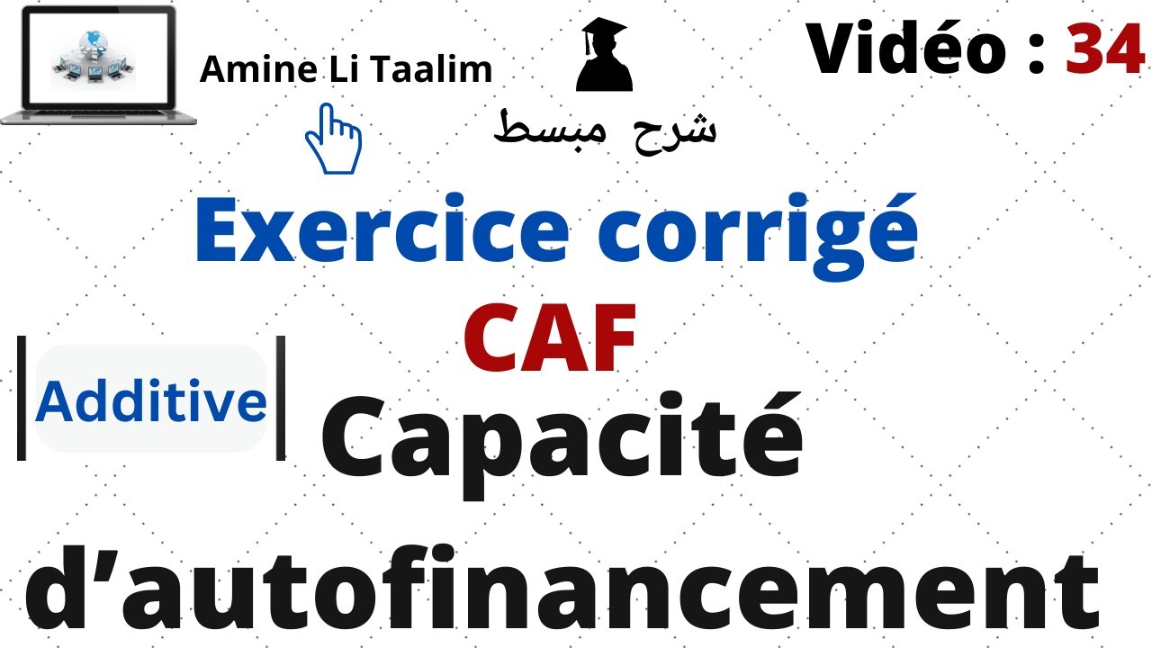 Capacité d’autofinancement (CAF) : Additive (Analyse Financière)