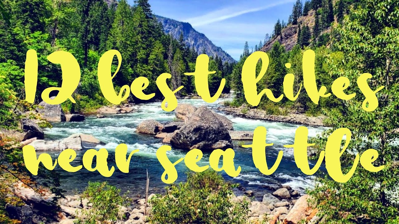 12 Must Do Amazing Hikes Near Seattle
