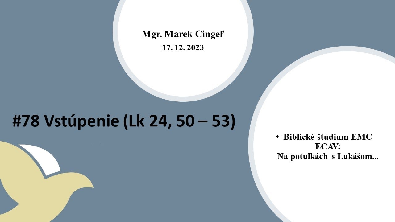 #78 Vstúpenie (Lk 24, 50 – 53)