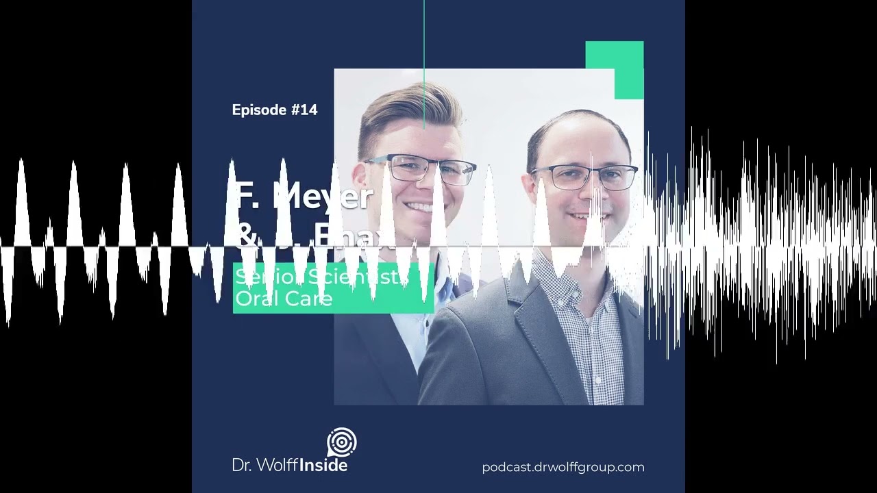 Wie etabliert man einen neuen Oral Care-Wirkstoff? - Dr. Wolff Inside