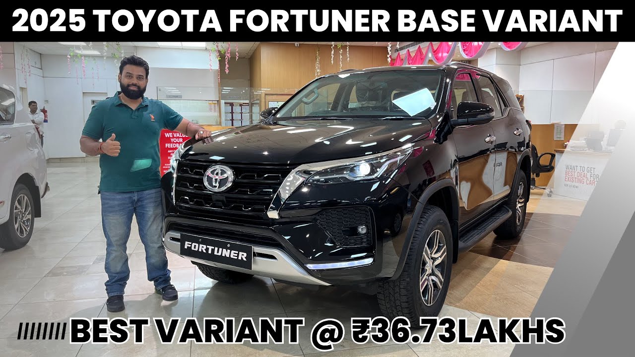 2025 Toyota Fortuner Base Variant @ ₹36.73Lakhs | Best Variant Of Fortuner | 