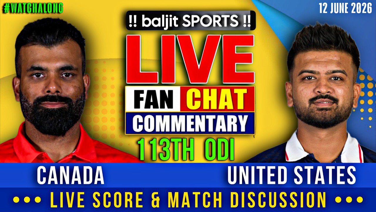 🔴 CAN vs USA | Canada vs United States | 113rd ODI | Live Score & Fan Commentary