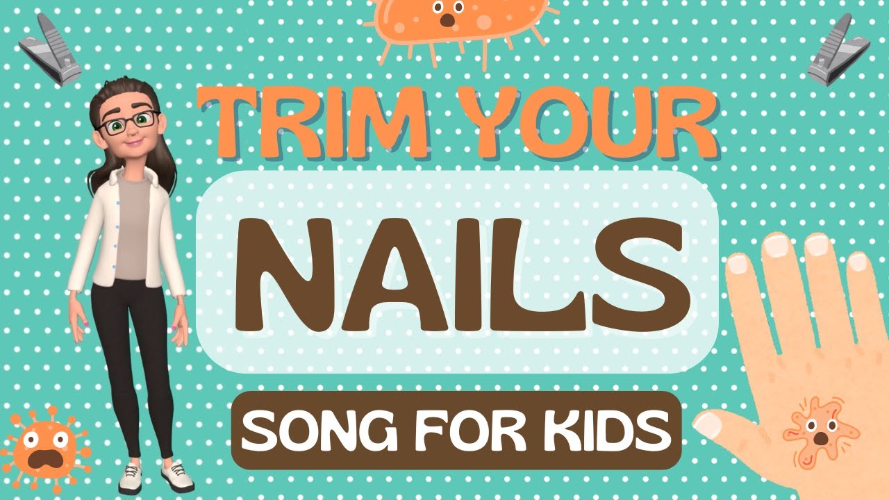 Trim Your Nails Song for Kids | Clean & Neat Hands | Fun Hygiene Music Video