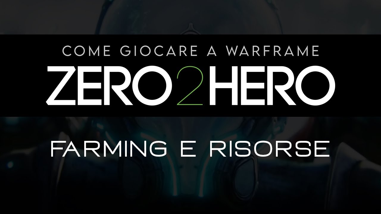 {WARFRAME ITA} GUIDA per PRINCIPIANTI - Zero2Hero - Farming e Risorse
