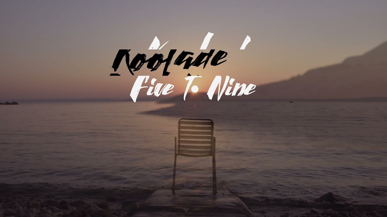 Koolade - Five to Nine EP (Visuals)