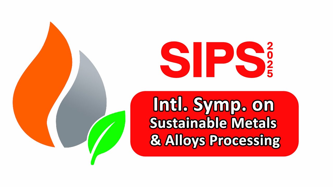 Sustainable Metals & Alloys Processing | SiPS 2025